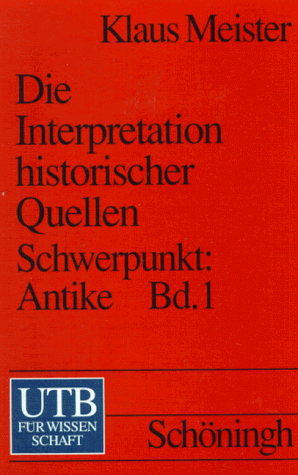 Einführung in die Interpretation historischer Quellen - Schwerpunkt Antike, Band 1: Griechenland