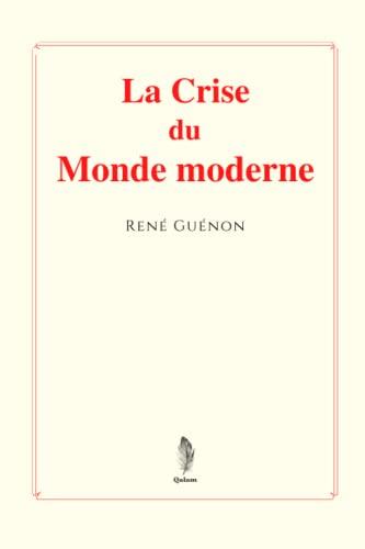 La Crise du Monde moderne