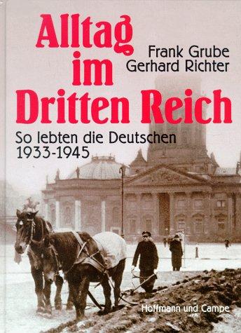 Alltag im Dritten Reich - So lebten die Deutschen 1933-1945