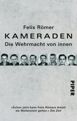 Kameraden: Die Wehrmacht von innen