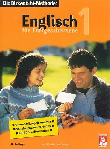 Englisch für Fortgeschrittene, je 3 Cassetten u. 3 Audio-CDs m. Begleitbuch, Bd.1, Lehrgang