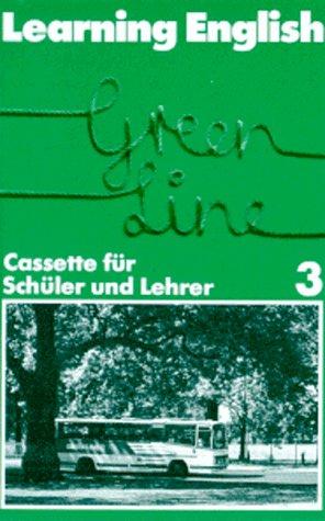 Learning English, Green Line, Tl.3 : 1 Cassette zum Pupil's Book, 3. Lehrjahr