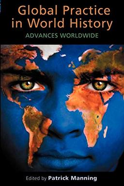 Global Practice in World History: Advances Worldwide