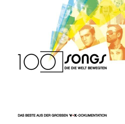 100 Songs,die die Welt Bewegten-das Beste