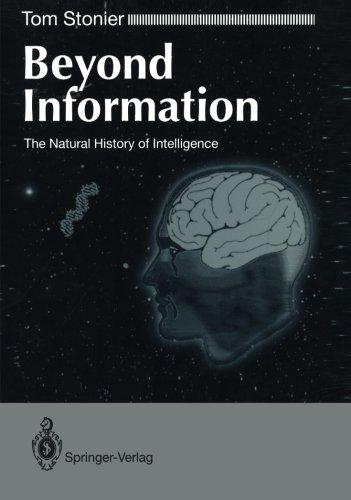 Beyond Information: The Natural History Of Intelligence