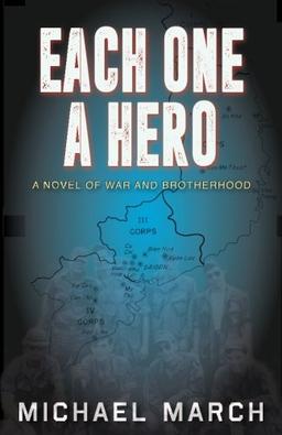 Each One A Hero: A Novel of War and Brotherhood