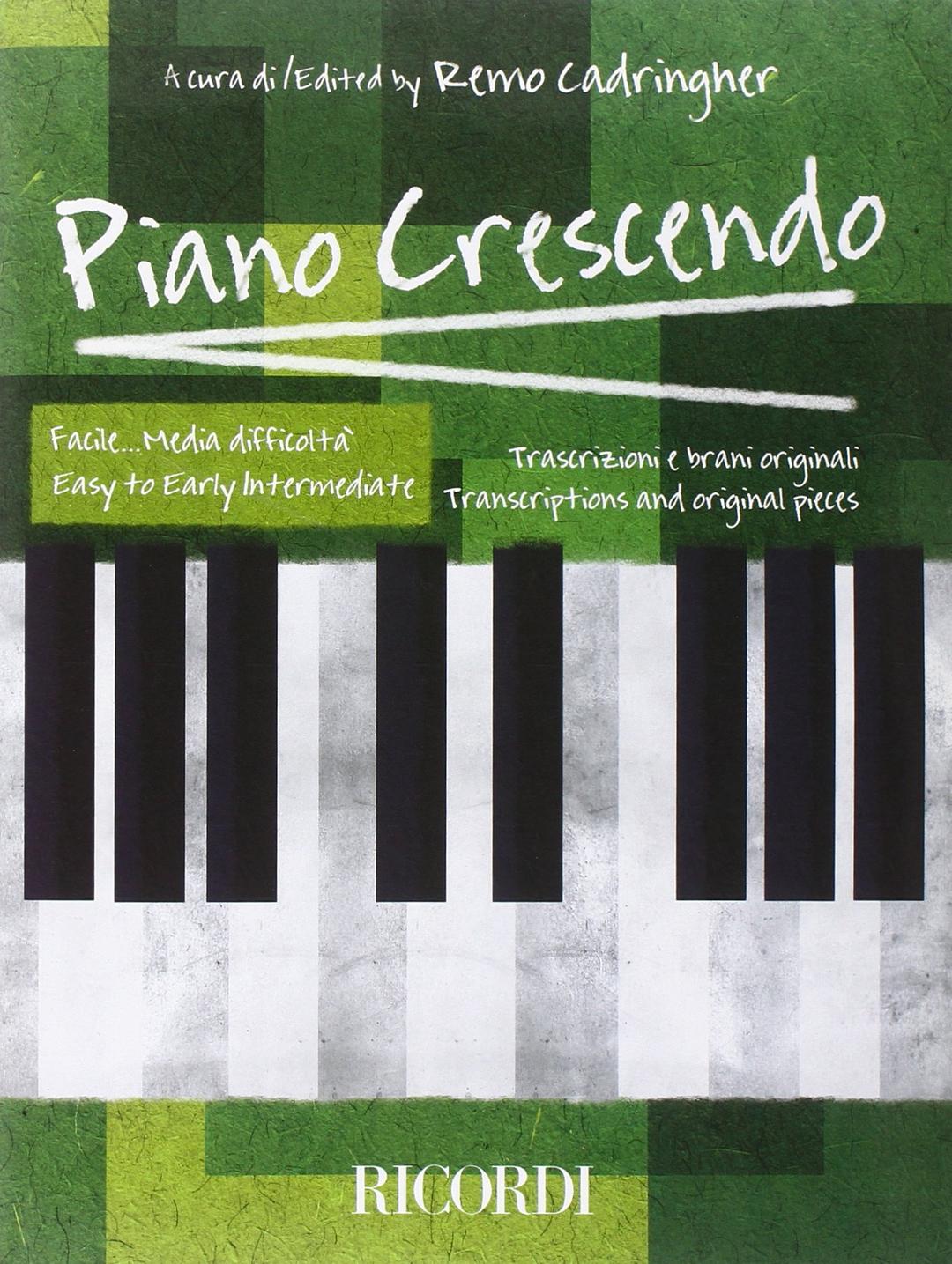 Piano Crescendo: Easy to Early Intermediate/ Facile Media Difficolta