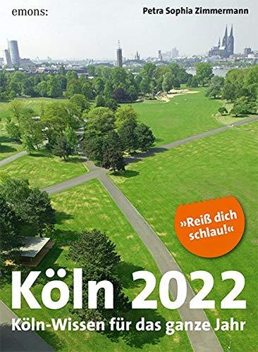 Köln 2022: Köln-Wissen für das ganze Jahr