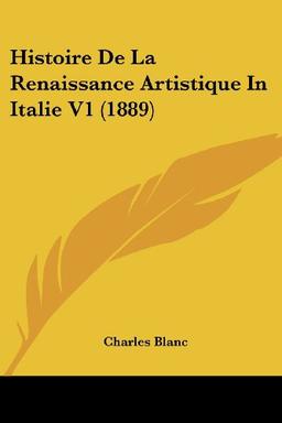 Histoire De La Renaissance Artistique In Italie V1 (1889)