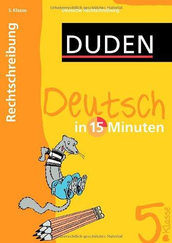 Duden Deutsch in 15 Minuten. Deutsche Rechtschreibung 5. Klasse