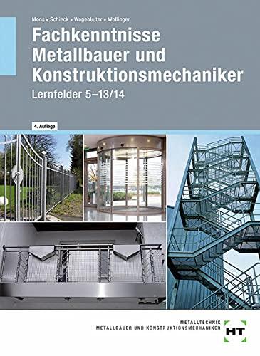 Fachkenntnisse Metallbauer und Konstruktionsmechaniker: Lernfelder 5 -13/14