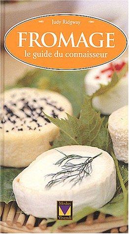 Fromage : Le guide du connaisseur