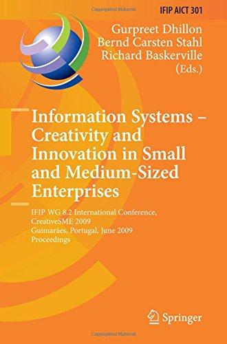 Information Systems -- Creativity and Innovation in Small and Medium-Sized Enterprises: IFIP WG 8.2 International Conference, CreativeSME 2009, ... in Information and Communication Technology)