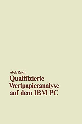 Qualifizierte Wertpapieranalyse auf dem Ibm Pc: ― und kompatiblen Computern ―