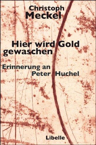 Hier wird Gold gewaschen: Erinnerung an Peter Huchel