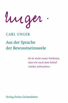 Aus der Sprache der Bewusstseinsseele: Unter Zugrundelegung der Leitsätze Rudolf Steiners