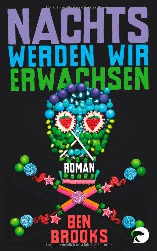 Nachts werden wir erwachsen: Roman