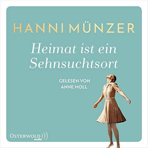 Heimat ist ein Sehnsuchtsort: 2 CDs (Heimat-Saga)