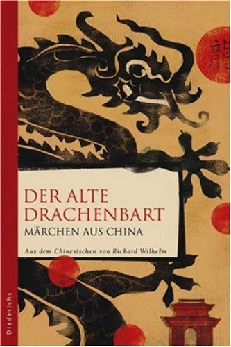 Der alte Drachenbart: Märchen aus China