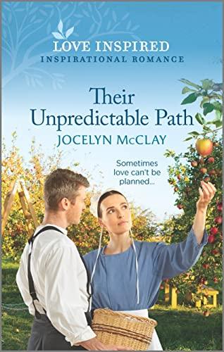 Their Unpredictable Path: An Uplifting Inspirational Romance (Love Inspired)