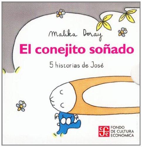 El Conejito Sonado: 5 Historias de Jose: 5 Historias de Jose / 5 Histories of Jose