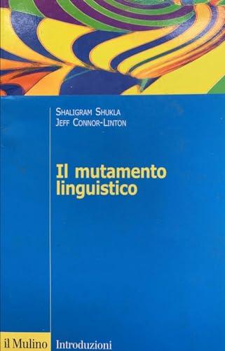 Il mutamento linguistico (Introduzioni. Linguistica)