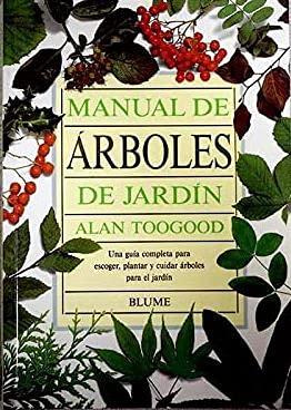 Manual de árboles de jardín: guía completa para escoger, plantar y cuidar los árboles de jardín