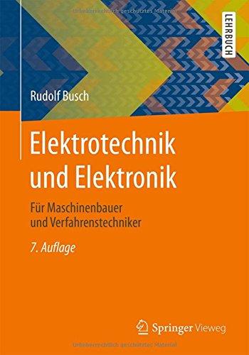 Elektrotechnik und Elektronik: Für Maschinenbauer und Verfahrenstechniker