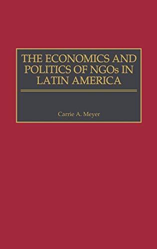 The Economics and Politics of Ngos in Latin America