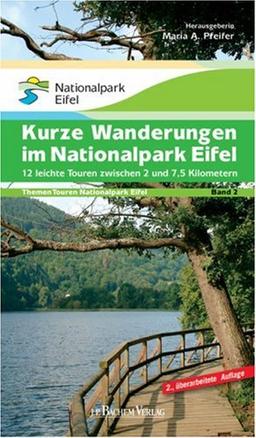 Themen Touren Band 2. Kurze Wanderungen im Nationalpark Eifel: 12 leichte Touren zwischen 2 und 7 Kilometer