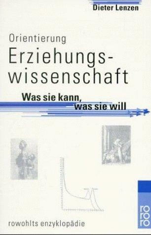 Orientierung Erziehungswissenschaft: Was sie kann, was sie will