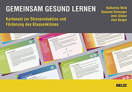 Gemeinsam gesund lernen: Kartenset zur Stressreduktion und Förderung des Klassenklimas