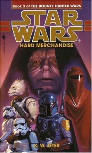 Hard Merchandise: Star Wars (The Bounty Hunter Wars)