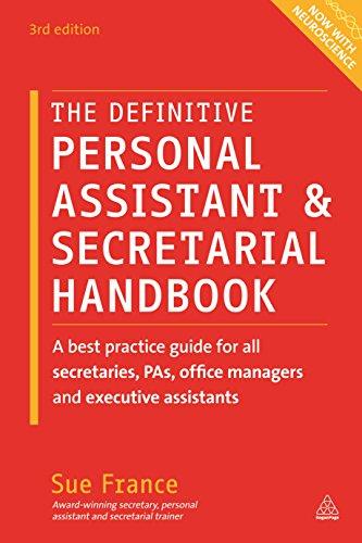 Definitive Personal Assistant & Secretarial Handbook: A Best Practice Guide for All Secretaries, PAs, Office Managers and Executive Assistants