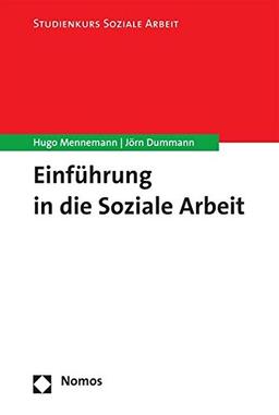 Einführung in die Soziale Arbeit (Studienkurs Soziale Arbeit)