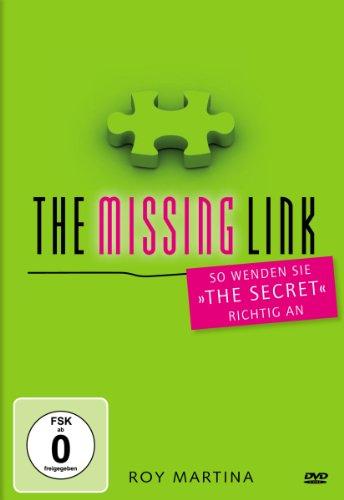 The Missing Link - Die Gebrauchsanleitung zu &#34;The Secret&#34;