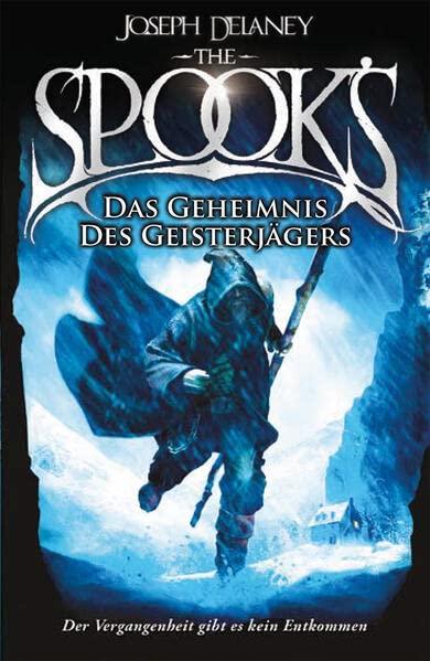 The Spook's 3: Spook. Band 3: Das Geheimnis des Geisterjägers. Eine temporeiche Abenteuergeschichte über den Kampf gegen Hexen und Dämonen. Neuauflage ... Fantasy ab 12. (Spook: Der Geisterjäger)