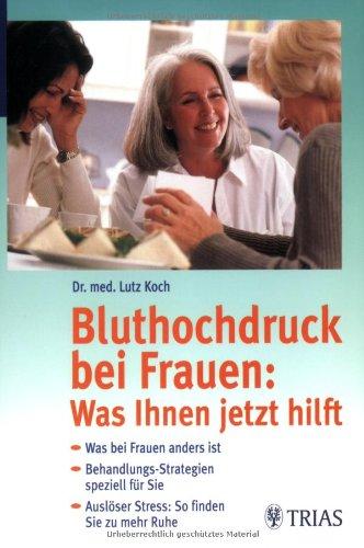 Bluthochdruck bei Frauen: Was Ihnen jetzt hilft: Was bei Frauen anders ist. Behandlungsstrategien speziell für Sie. Auslöser Stress: So finden Sie zu mehr Ruhe