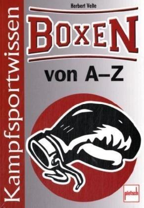 Boxen von A-Z: Kampfsportwissen