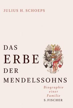 Das Erbe der Mendelssohns: Biographie einer Familie