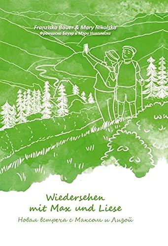 Wiedersehen mit Max und Liese – Новая встреча с Максом и Лизой: Zweisprachige Ausgabe Deutsch-Russisch