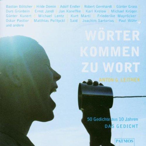 Wörter kommen zu Wort. CD. 50 Gedichte aus 10 Jahren DAS GEDICHT.