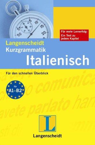 Langenscheidts Kurzgrammatik Italienisch: Für den schnellen Überblick