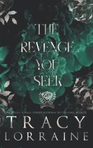 The Revenge You Seek: Special Print Edition (MADDISON KINGS UNIVERSITY: SPECIAL EDITION, Band 1)