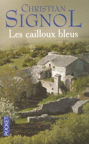 Le pays bleu. Vol. 1. Les cailloux bleus