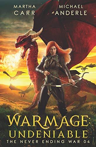 WarMage: Undeniable (The Never Ending War, Band 4)