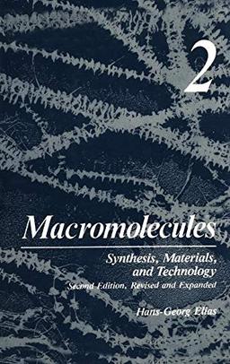 Macromolecules: Volume 2: Synthesis, Materials, and Technology