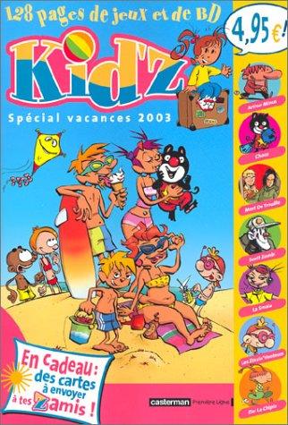 Kid'z, n° 1. Spécial vacances 2003 : 128 pages de jeux et de BD