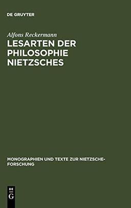 Lesarten der Philosophie Nietzsches: Ihre Rezeption und Diskussion in Frankreich, Italien und der angelsächsischen Welt 1960-2000 (Monographien und Texte zur Nietzsche-Forschung, 45)