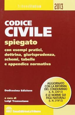 Il codice civile. Spiegato con esempi pratici, dottrina, giurisprudenza, schemi, tabelle e appendice normativa (Tribuna studium)